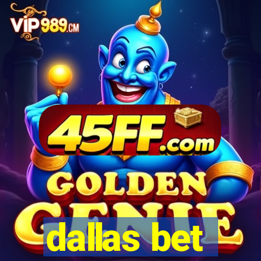 dallas bet